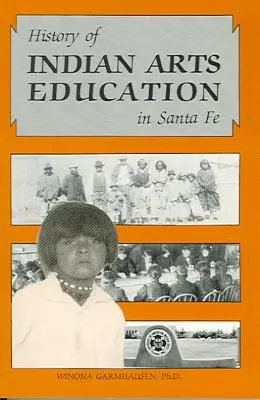 Historia indiańskiej edukacji artystycznej w Santa Fe - History of Indian Arts Education in Santa Fe