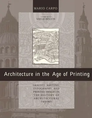 Architektura w epoce druku: Oralność, pismo, typografia i drukowane obrazy w historii teorii architektury - Architecture in the Age of Printing: Orality, Writing, Typography, and Printed Images in the History of Architectural Theory