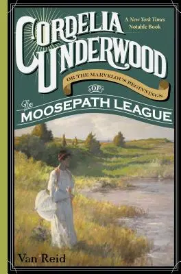 Cordelia Underwood: Albo cudowne początki Ligi Moosepath - Cordelia Underwood: Or the Marvelous Beginnings of the Moosepath League