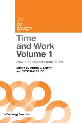 Czas i praca, tom 1: Jak czas wpływa na jednostki - Time and Work, Volume 1: How Time Impacts Individuals