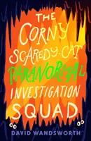 Corny Scaredy-Cat Paranormal Investigation Squad - oddział badający zjawiska paranormalne - Corny Scaredy-Cat Paranormal Investigation Squad