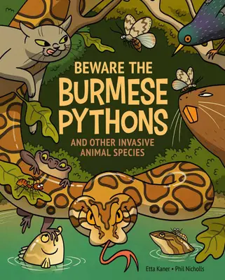 Strzeż się pytonów birmańskich: I inne inwazyjne gatunki zwierząt - Beware the Burmese Pythons: And Other Invasive Animal Species