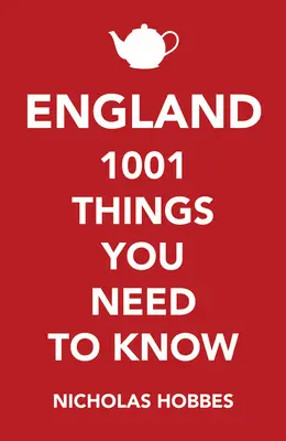 Anglia: 1001 rzeczy, które musisz wiedzieć - England: 1001 Things You Need to Know