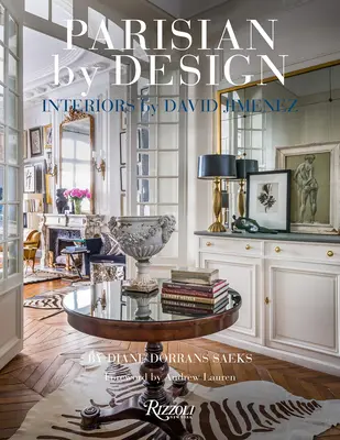 Parisian by Design: Wnętrza autorstwa Davida Jimeneza - Parisian by Design: Interiors by David Jimenez