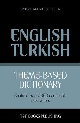 Słownik tematyczny angielsko-turecki - 5000 słów - Theme-based dictionary British English-Turkish - 5000 words