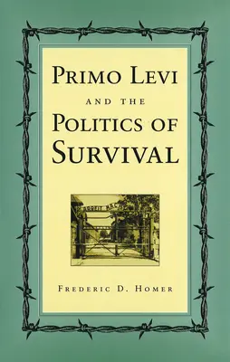 Primo Levi i polityka przetrwania - Primo Levi and the Politics of Survival