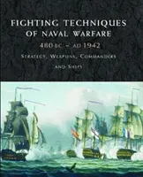 Techniki walki marynarki wojennej 1190 p.n.e. - teraźniejszość - Fighting Techniques of Naval Warfare 1190bc - Present