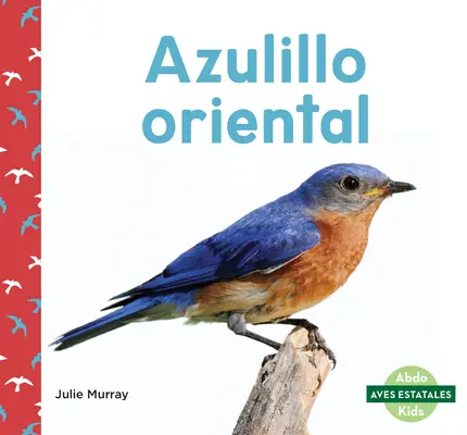 Azulillo Oriental (niebieskie ptaki wschodnie) - Azulillo Oriental (Eastern Bluebirds)