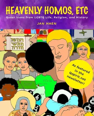 Heavenly Homos, Etc: Ikony queer z życia, religii i historii LGBTQ - Heavenly Homos, Etc: Queer Icons from LGBTQ Life, Religion and History