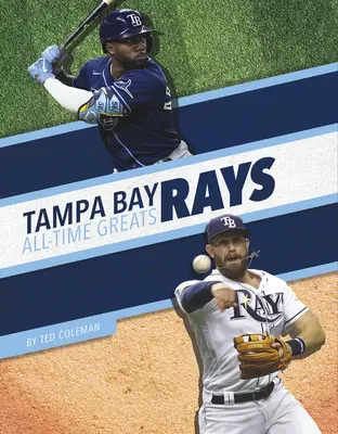 Tampa Bay Rays - rekordziści wszech czasów - Tampa Bay Rays All-Time Greats