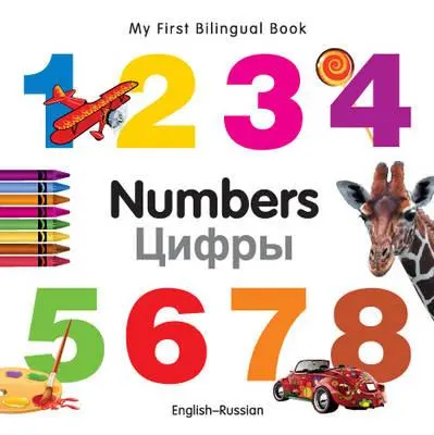 Moja pierwsza dwujęzyczna książka - liczby (angielsko-rosyjska) - My First Bilingual Book-Numbers (English-Russian)