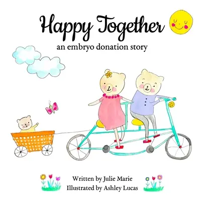 Szczęśliwi razem, historia dawstwa zarodków - Happy Together, an embryo donation story