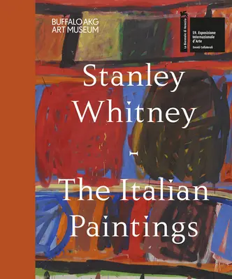 Stanley Whitney: Włoskie obrazy - Stanley Whitney: The Italian Paintings