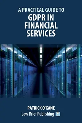 Praktyczny przewodnik po RODO w usługach finansowych - A Practical Guide to GDPR in Financial Services