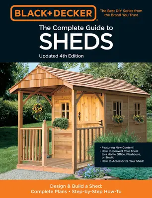 Kompletny przewodnik po szopach - zaktualizowane wydanie 4: Zaprojektuj i zbuduj szopę: Kompletne plany, instrukcje krok po kroku - The Complete Guide to Sheds Updated 4th Edition: Design and Build a Shed: Complete Plans, Step-By-Step How-To