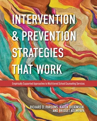 Intervention and Prevention Strategies That Work: Empirycznie wspierane podejścia do wielowymiarowych usług doradztwa szkolnego - Intervention and Prevention Strategies That Work: Empirically Supported Approaches to Multitiered School Counseling Services