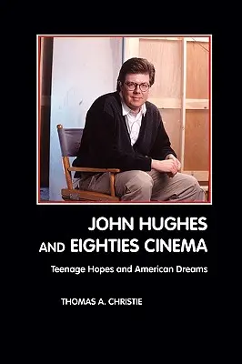 John Hughes i kino lat osiemdziesiątych - John Hughes and Eighties Cinema