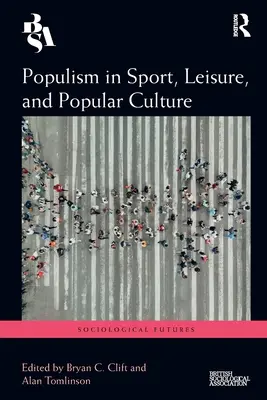 Populizm w sporcie, rekreacji i kulturze popularnej - Populism in Sport, Leisure, and Popular Culture