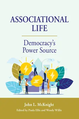 Życie stowarzyszone: Źródło mocy demokracji - Associational Life: Democracy's Power Source