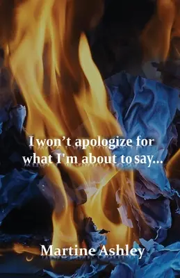 Nie przeproszę za to, co powiem... - I Won't Apologize For What I'm About To Say...