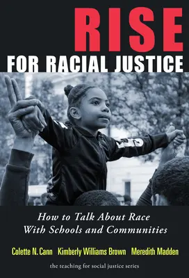 Powstanie na rzecz sprawiedliwości rasowej: Jak rozmawiać o rasie ze szkołami i społecznościami - Rise for Racial Justice: How to Talk about Race with Schools and Communities