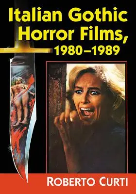 Włoskie horrory gotyckie, 1980-1989 - Italian Gothic Horror Films, 1980-1989