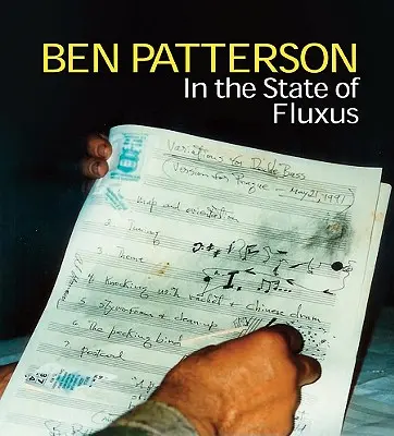 Ben Patterson: W stanie Fluxus - Ben Patterson: In the State of Fluxus