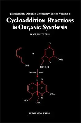 Reakcje cykloaddycji w syntezie organicznej: Tom 8 - Cycloaddition Reactions in Organic Synthesis: Volume 8