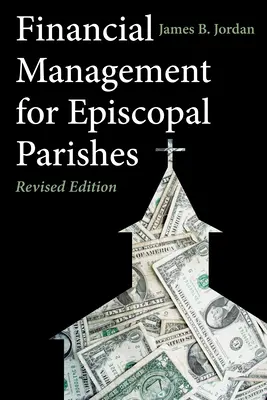 Zarządzanie finansami w parafiach episkopalnych: Wydanie poprawione - Financial Management for Episcopal Parishes: Revised Edition