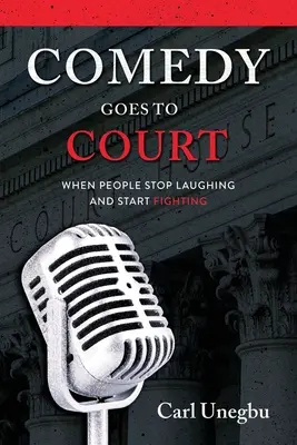 Komedia idzie do sądu: Kiedy ludzie przestają się śmiać i zaczynają walczyć - Comedy Goes to Court: When People Stop Laughing And Start Fighting