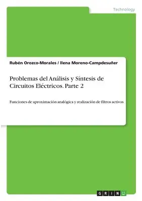 Problemas del Anlisis y Sntesis de Circuitos Elctricos. Parte 2: Funciones de aproximacin analgica y realizacin de filtros activos