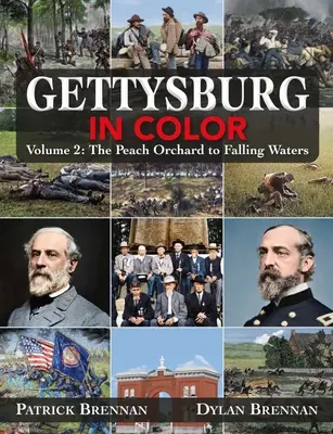 Gettysburg w kolorze: Tom 2: Od pola pszenicy do wodospadów - Gettysburg in Color: Volume 2: The Wheatfield to Falling Waters
