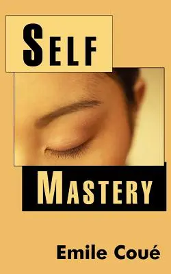 Samoopanowanie - Self Mastery