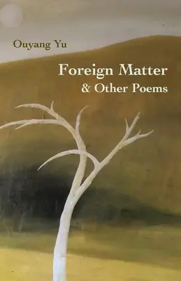 Obce materie i inne wiersze - Foreign Matter & Other Poems