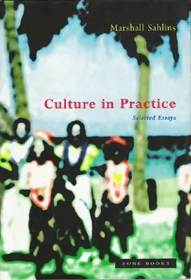 Kultura w praktyce: Wybrane eseje - Culture in Practice: Selected Essays