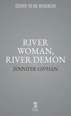 Kobieta rzeka, rzeka demon - River Woman, River Demon