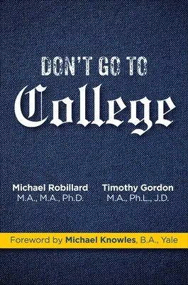 Nie idź na studia: Sprawa dla rewolucji - Don't Go to College: A Case for Revolution