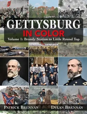 Gettysburg w kolorze: Tom 1: Stacja Brandy do brzoskwiniowego sadu - Gettysburg in Color: Volume 1: Brandy Station to the Peach Orchard