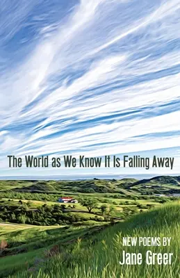 Świat, jaki znamy, odchodzi w przeszłość - The World As We Know It Is Falling Away