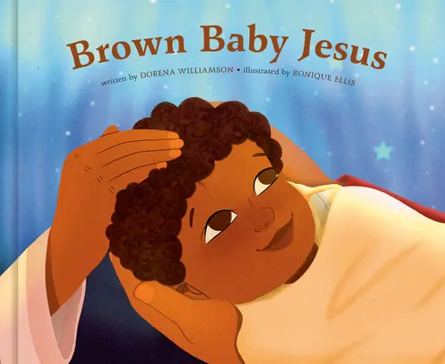 Brązowe Dzieciątko Jezus: Książka obrazkowa - Brown Baby Jesus: A Picture Book