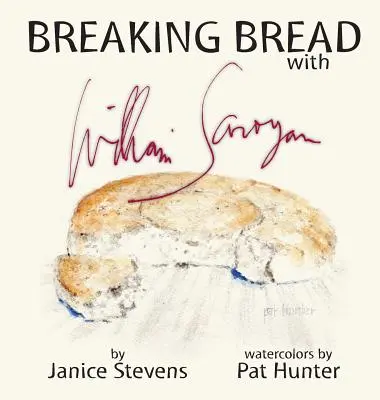 Łamanie chleba z Williamem Saroyanem - Breaking Bread with William Saroyan