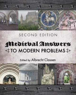 Średniowieczne odpowiedzi na współczesne problemy - Medieval Answers to Modern Problems