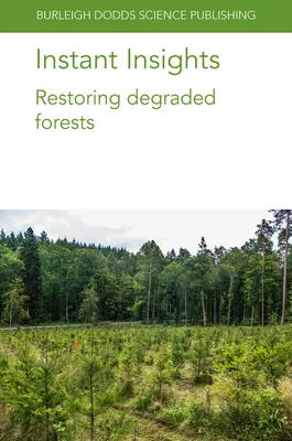 Instant Insights: Przywracanie zdegradowanych lasów - Instant Insights: Restoring Degraded Forests