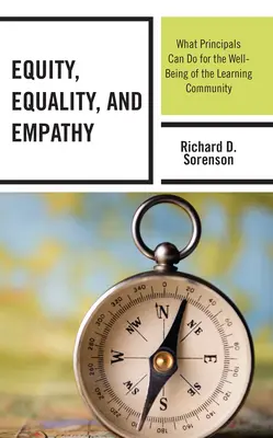 Równość, równouprawnienie i empatia: Co dyrektorzy mogą zrobić dla dobrego samopoczucia społeczności uczącej się - Equity, Equality, and Empathy: What Principals Can Do for the Well-Being of the Learning Community