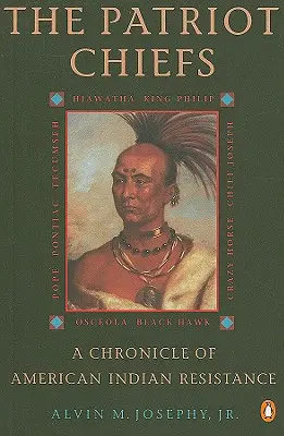 The Patriot Chiefs: Kronika oporu amerykańskich Indian; Wydanie poprawione - The Patriot Chiefs: A Chronicle of American Indian Resistance; Revised Edition