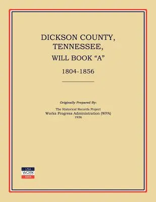 Hrabstwo Dickson, Tennessee, Will Book a: 1804-1856 - Dickson County, Tennessee, Will Book a: 1804-1856