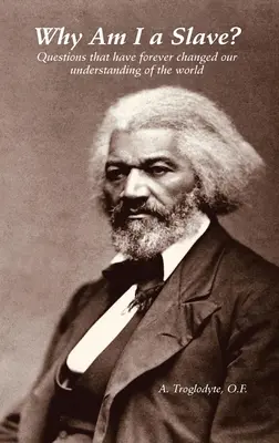 Dlaczego jestem niewolnikiem? Pytania, które na zawsze zmieniły nasze rozumienie świata - Why Am I a Slave? Questions that have forever changed our understanding of the world