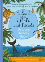 Ślimak, wieloryb i przyjaciele - książeczka do zabawy na świeżym powietrzu - Snail and the Whale and Friends Outdoor Activity Book
