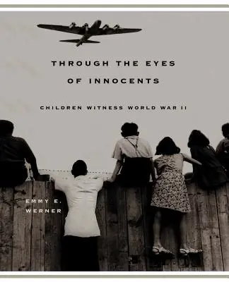 Oczami niewinnych: Dzieci świadkami II wojny światowej - Through the Eyes of Innocents: Children Witness World War II