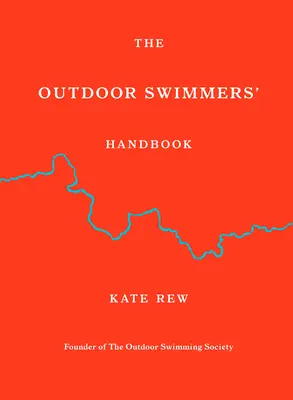 Podręcznik pływania na świeżym powietrzu - Outdoor Swimmers' Handbook